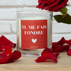 Candle 'Tu me fais fondre'