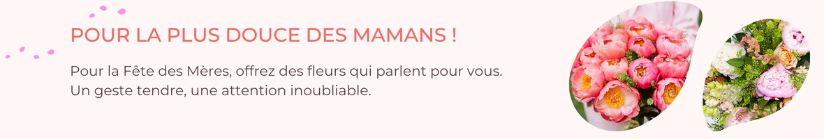 Pour la Fête des Mères, offrez des fleurs qui parlent pour vous.